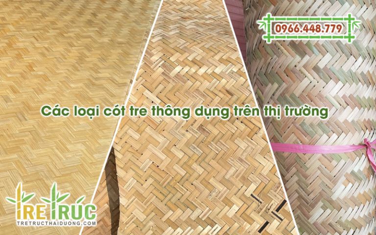 Các loại cót tre thông dụng trên thị trường hiện nay